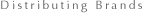 Distributing Brands
