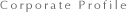 Corporate Profile